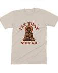 Let that sh$t go