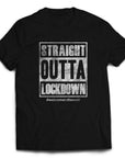 Straight Outta Lockdown T-Shirt