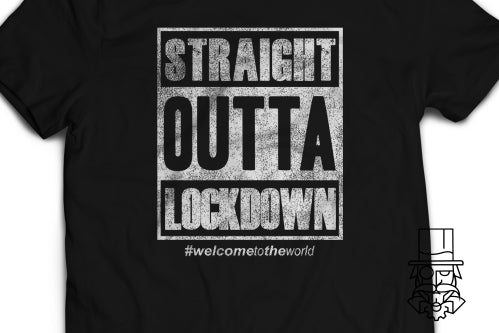 Straight Outta Lockdown T-Shirt